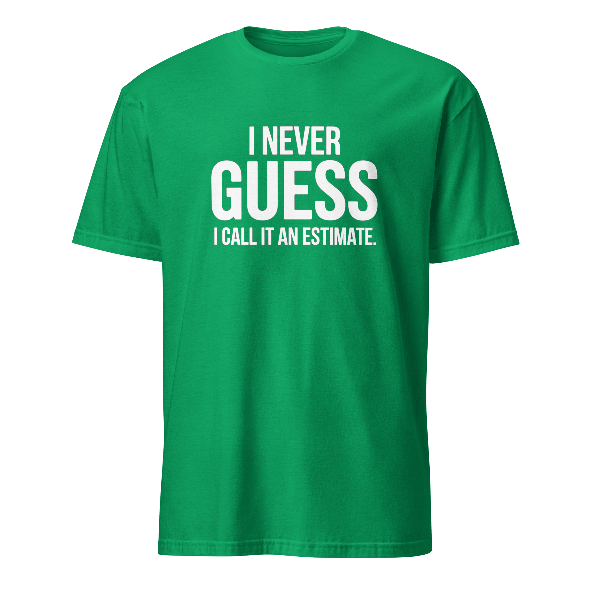 I Call It Estimate deadpan full-search i never guess i call it an estimate new - Developer T-shirt - techmerch.io