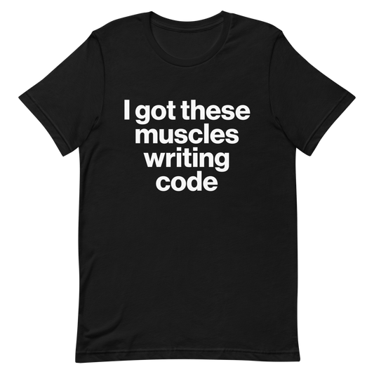 Muscles From Coding coding developer funny - Developer T-shirt - techmerch.io