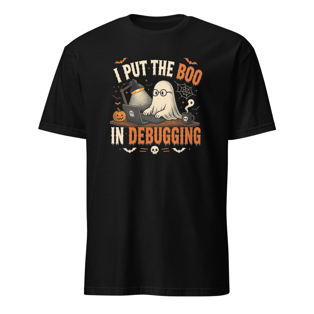 I Put The Boo In Debugging cartoon deadpan debugging - Developer T-shirt - techmerch.io