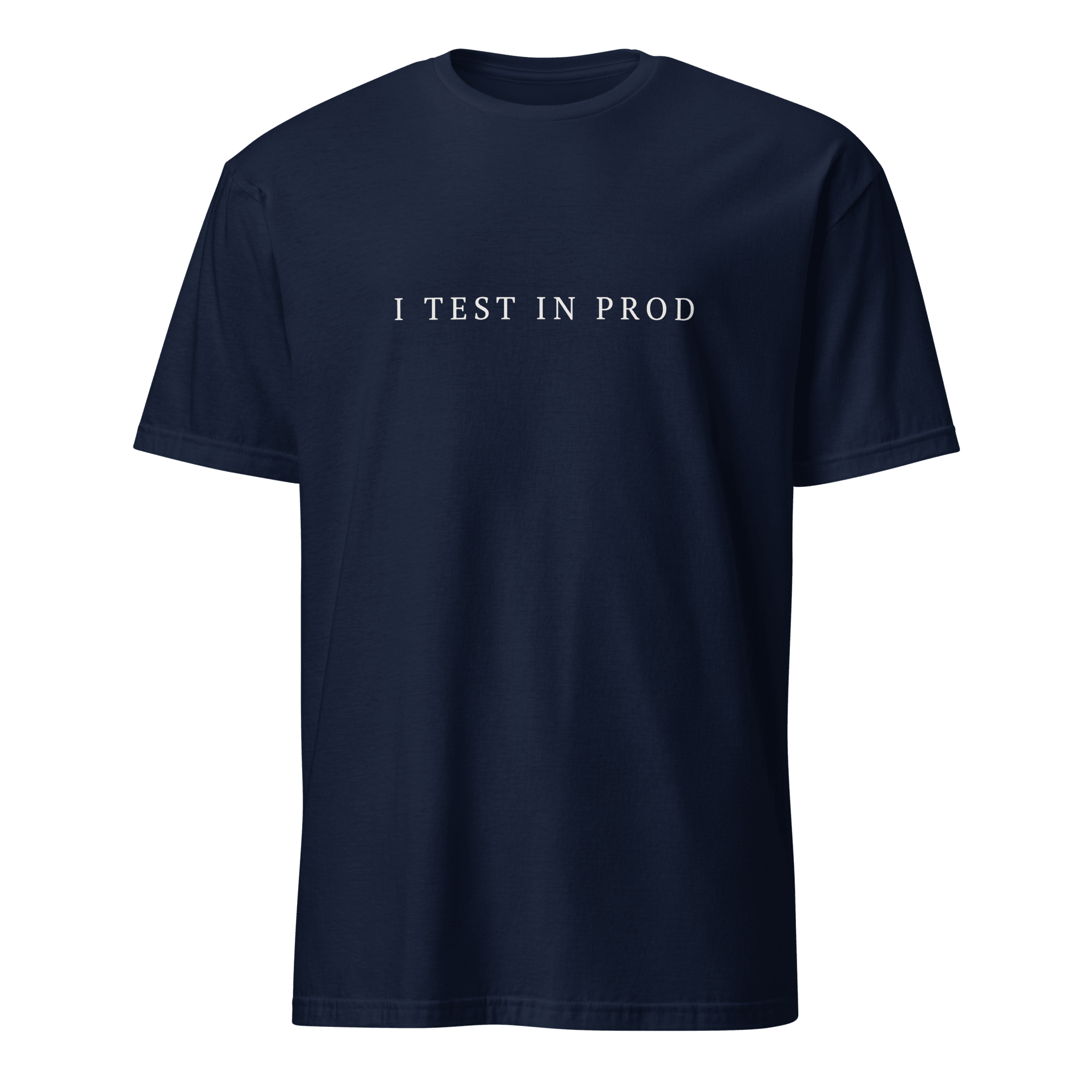 I Test In Production deployment full - search I Test In Production minimalist - Developer T-shirt - techmerch.io