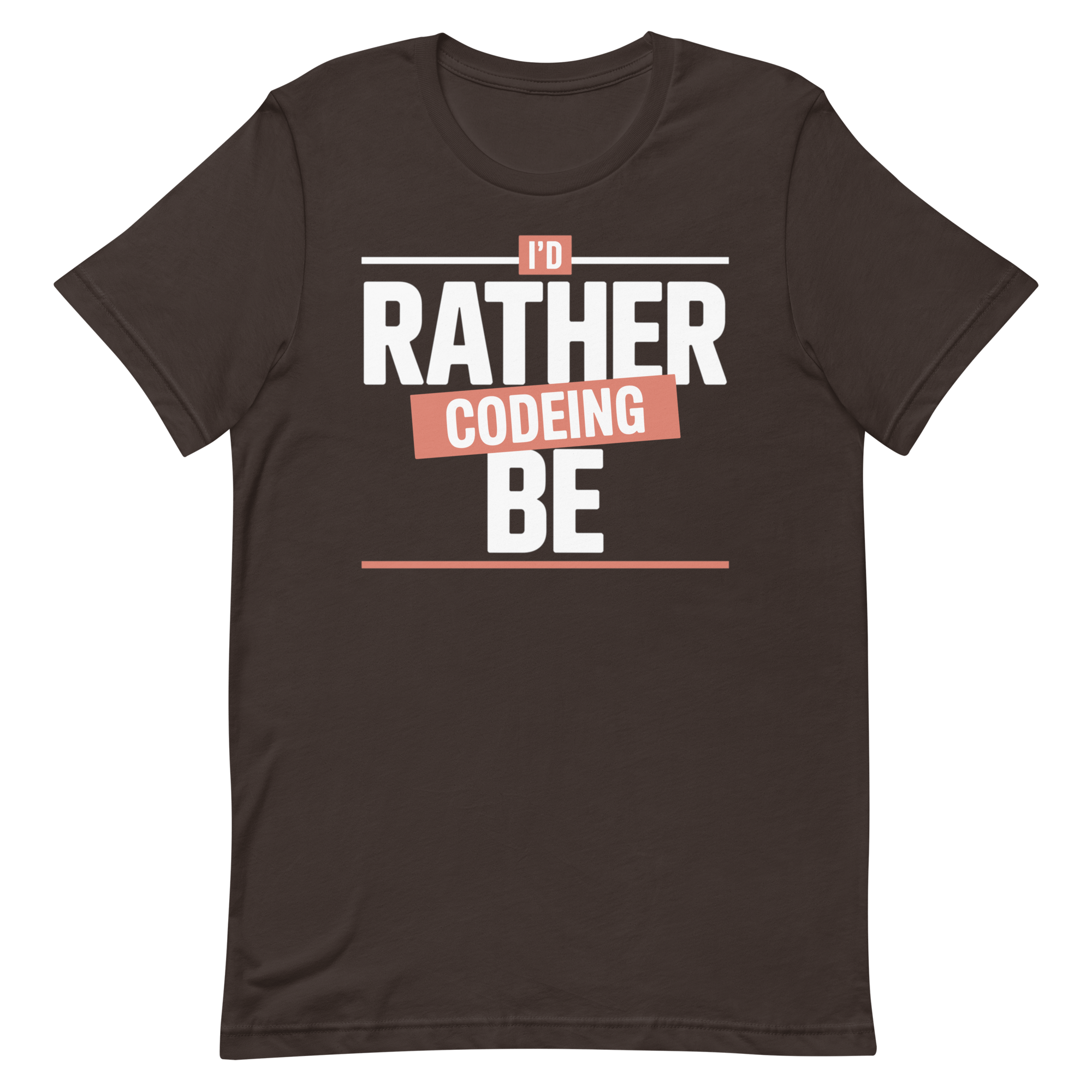 I'd Rather Be Coding code full - search id rather be coding minimalist - Developer T-shirt - techmerch.io