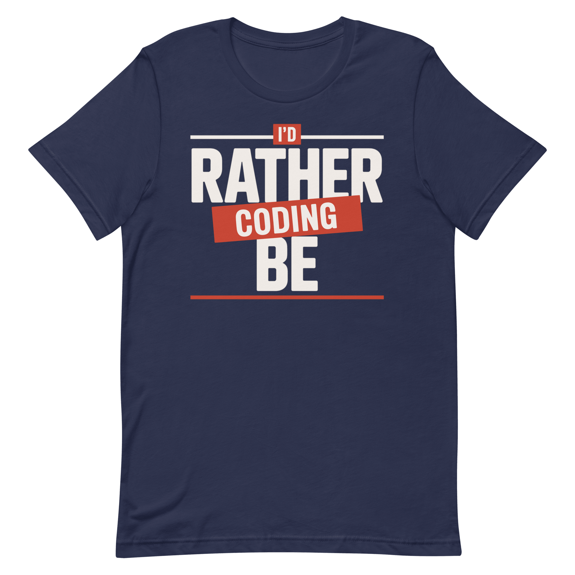 I'd Rather Be Coding code full - search id rather be coding minimalist - Developer T-shirt - techmerch.io