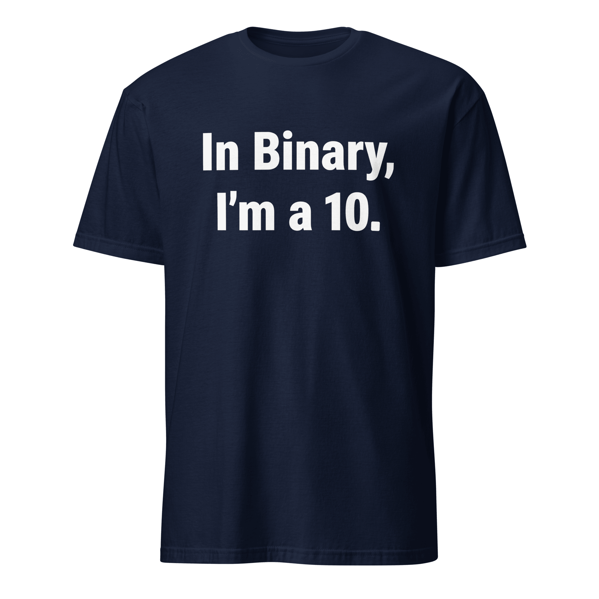 In Binary, I'm a 10 binary full - search in binary im a 10 minimalist - Developer T-shirt - techmerch.io