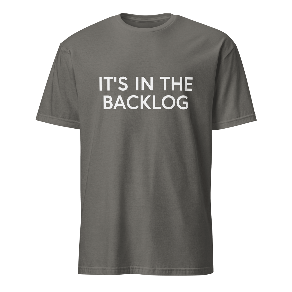 In The Backlog agile full - search its in the backlog statement - Developer T-shirt - techmerch.io