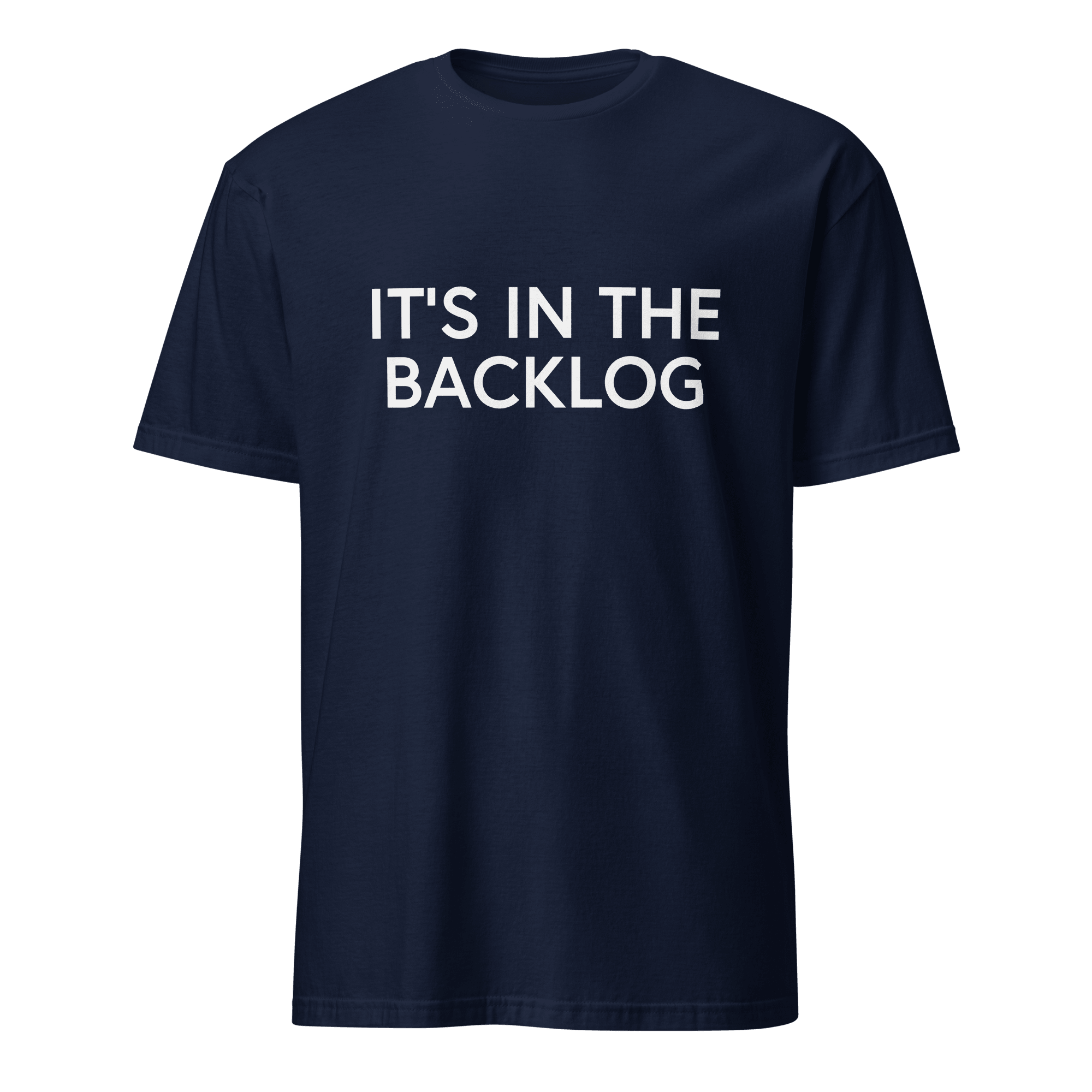 In The Backlog agile full - search its in the backlog statement - Developer T-shirt - techmerch.io