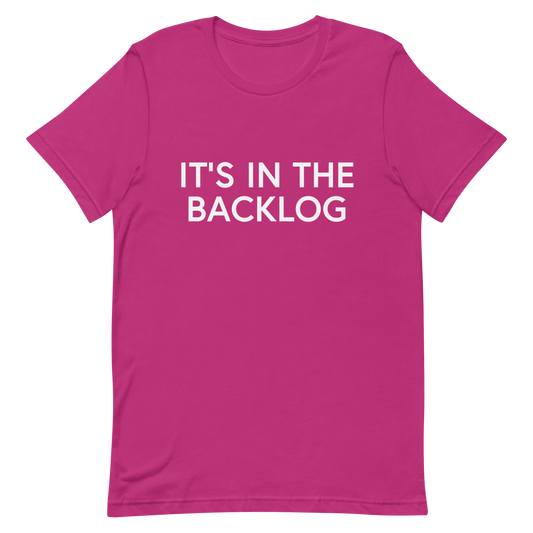 In The Backlog agile developer manager - Developer T-shirt - techmerch.io
