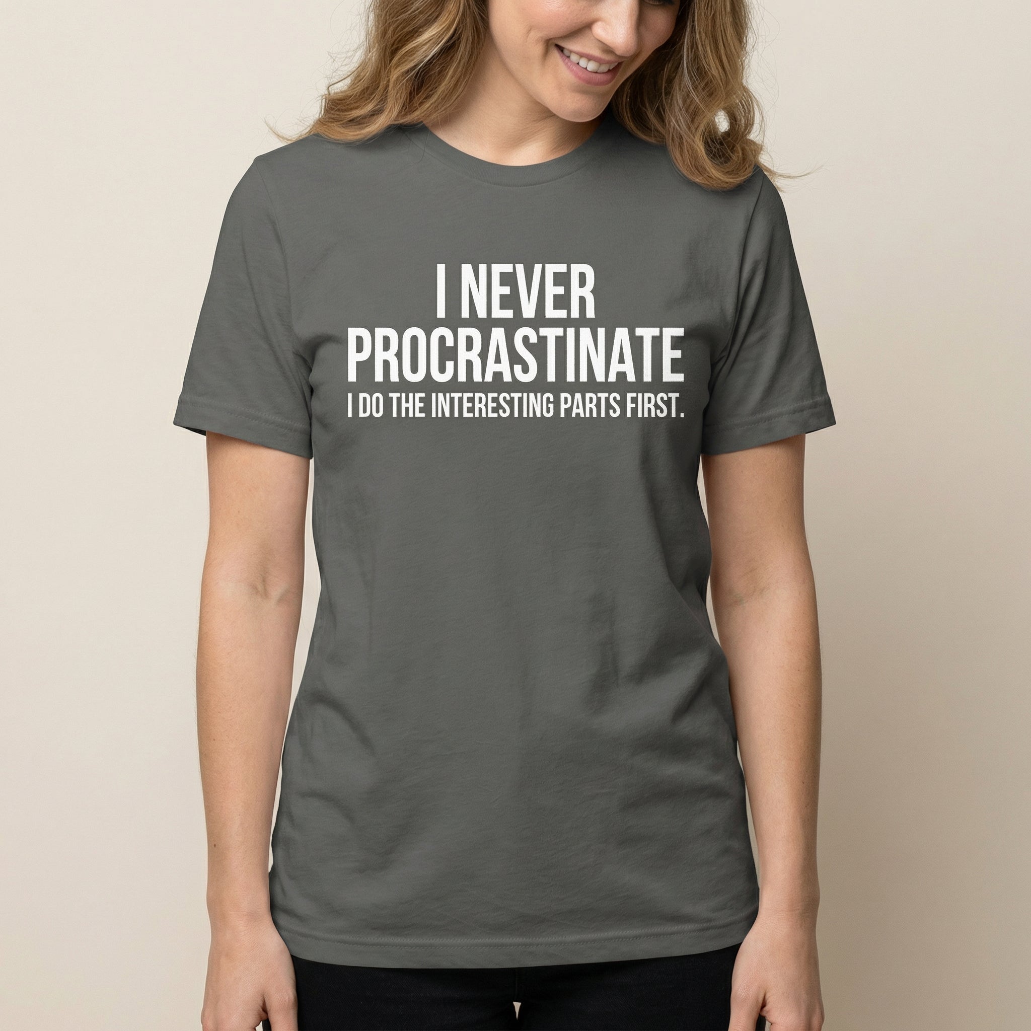 Interesting Parts First code deadpan full - search i never procrastinate i do the interesting parts first - Developer T-shirt - techmerch.io