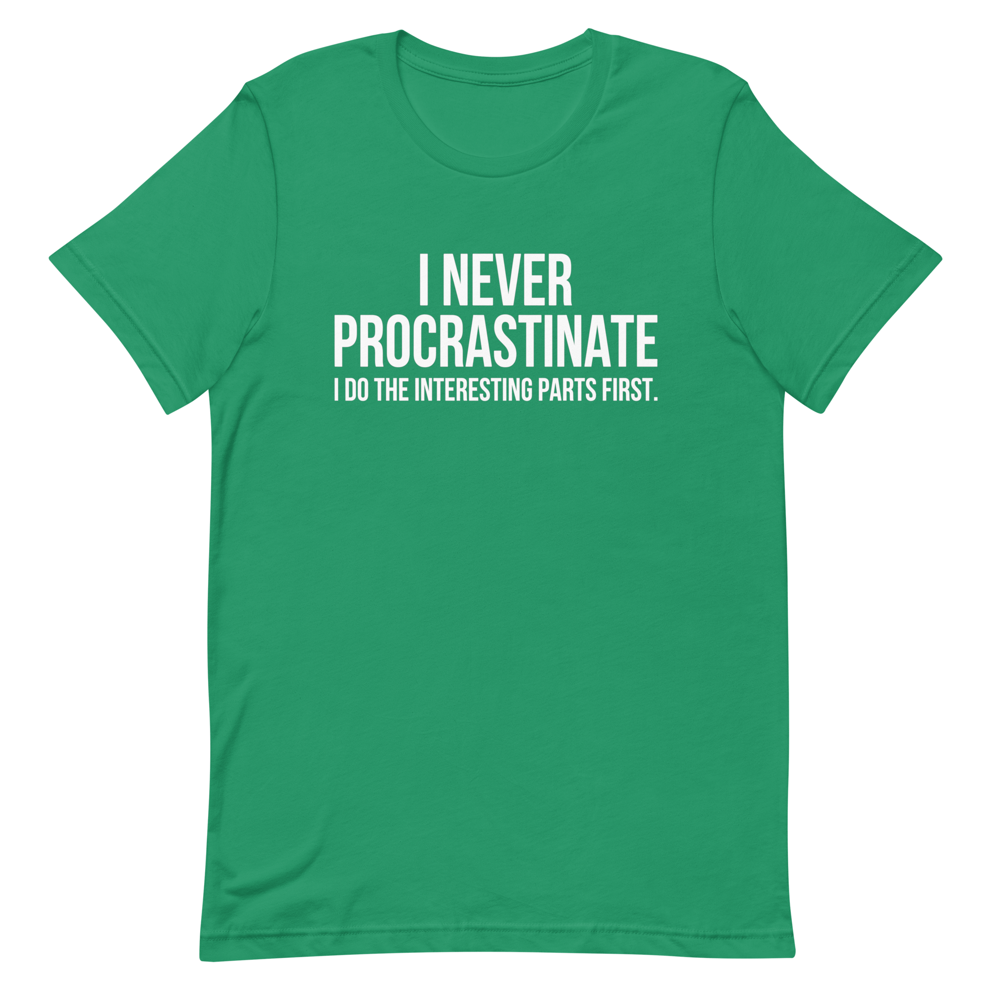Interesting Parts First code deadpan full - search i never procrastinate i do the interesting parts first - Developer T-shirt - techmerch.io
