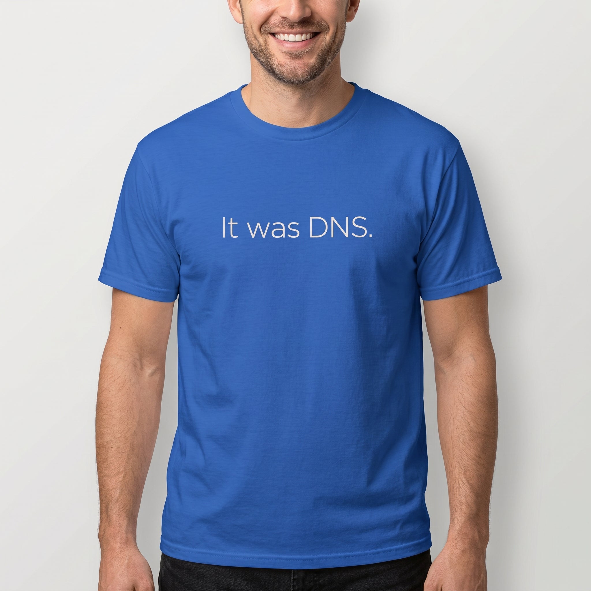 It Was DNS deadpan devops minimalist - Developer T-shirt - techmerch.io