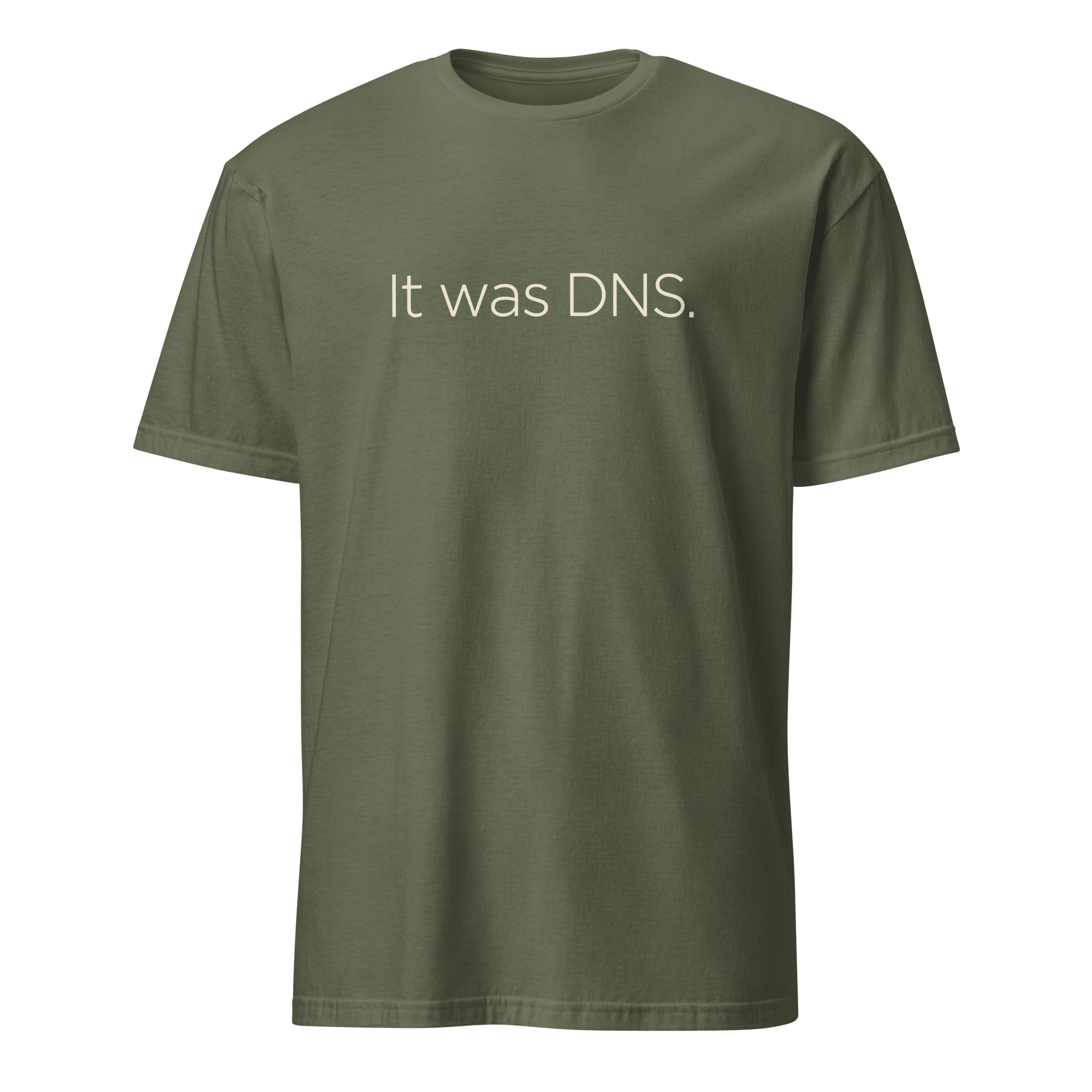 It Was DNS deadpan devops minimalist - Developer T-shirt - techmerch.io