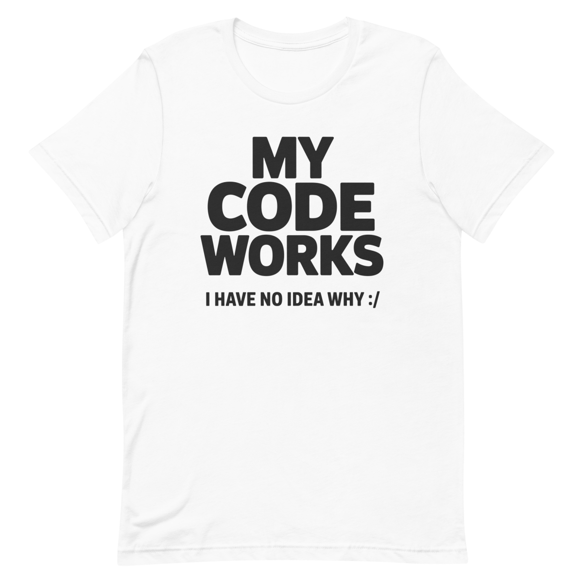 It Works :/ - Developer T-shirt - techmerch.io