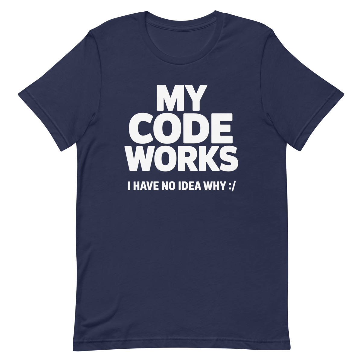 It Works :/ - Developer T-shirt - techmerch.io