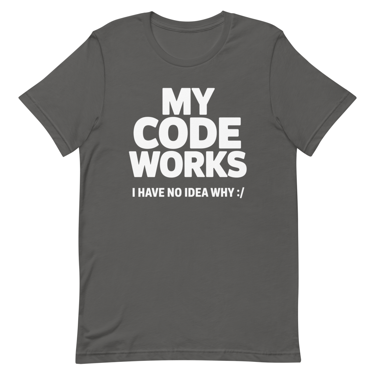 It Works :/ - Developer T-shirt - techmerch.io