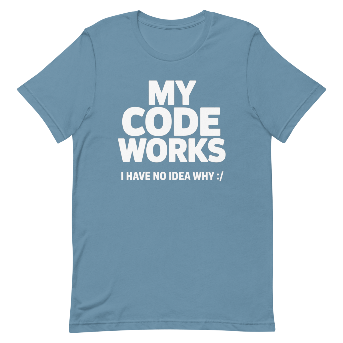 It Works :/ - Developer T-shirt - techmerch.io