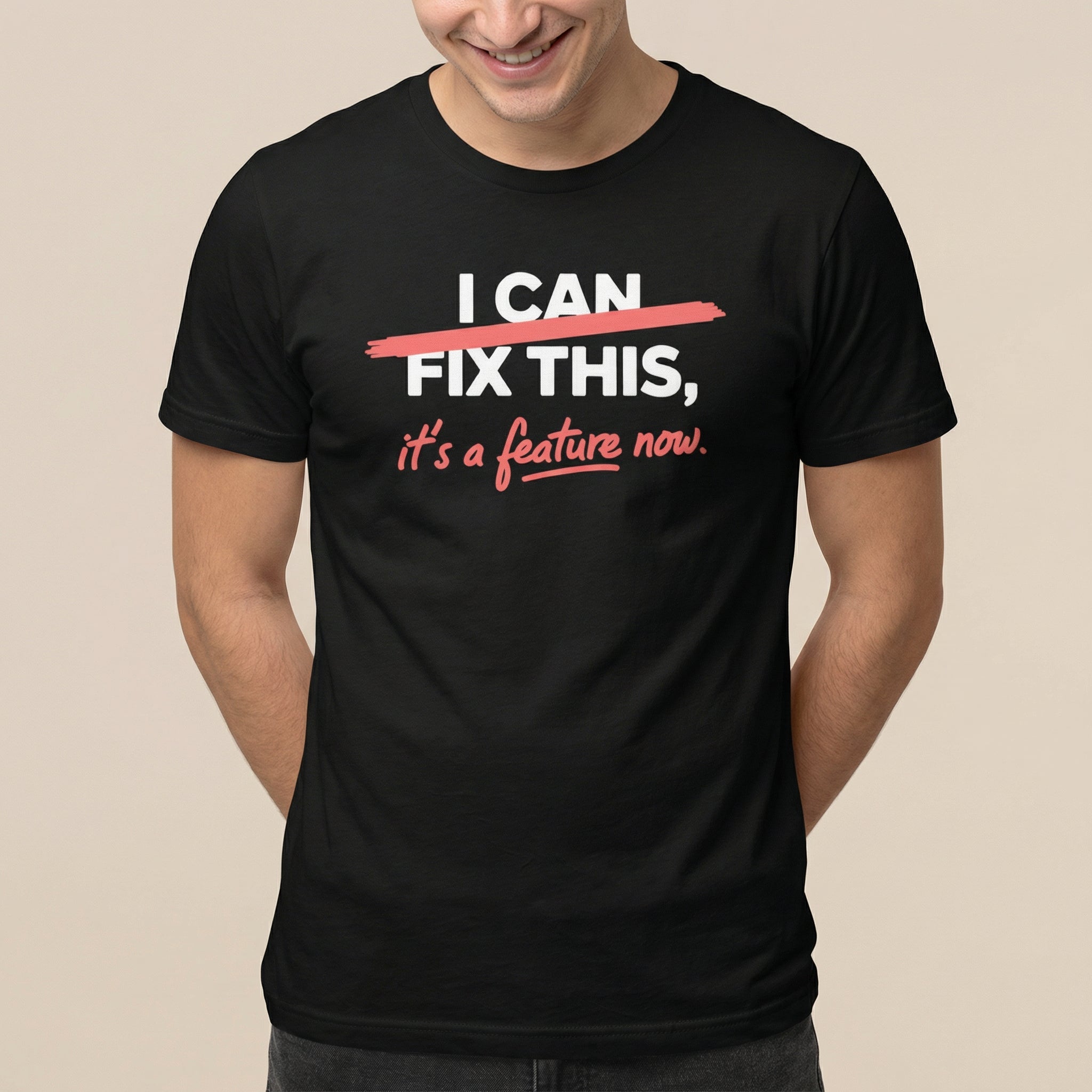 It's A Feature Now bugs code full - search i can fix this its a feature now - Developer T-shirt - techmerch.io