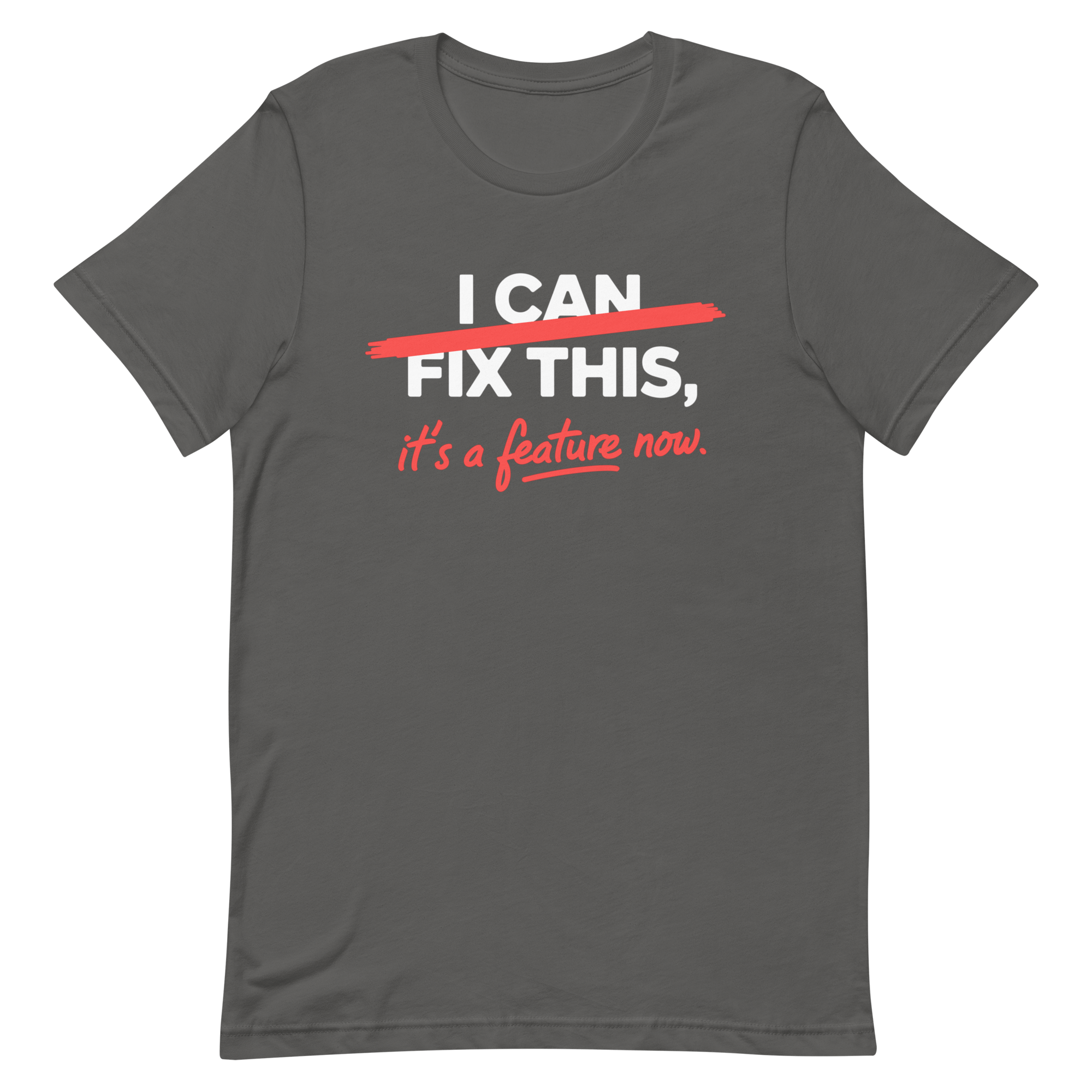 It's A Feature Now bugs code full - search i can fix this its a feature now - Developer T-shirt - techmerch.io