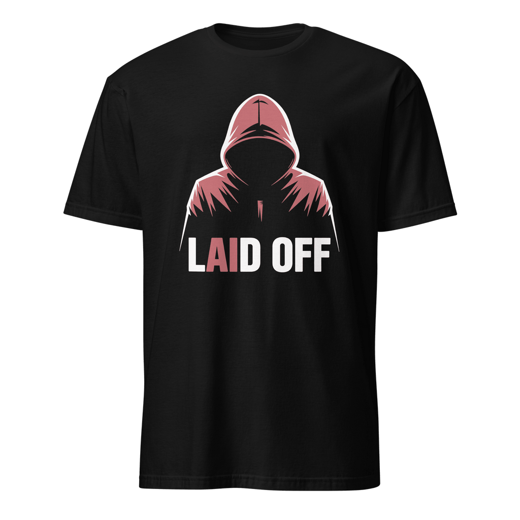 Laid Off ai full - search laid off statement - Developer T-shirt - techmerch.io