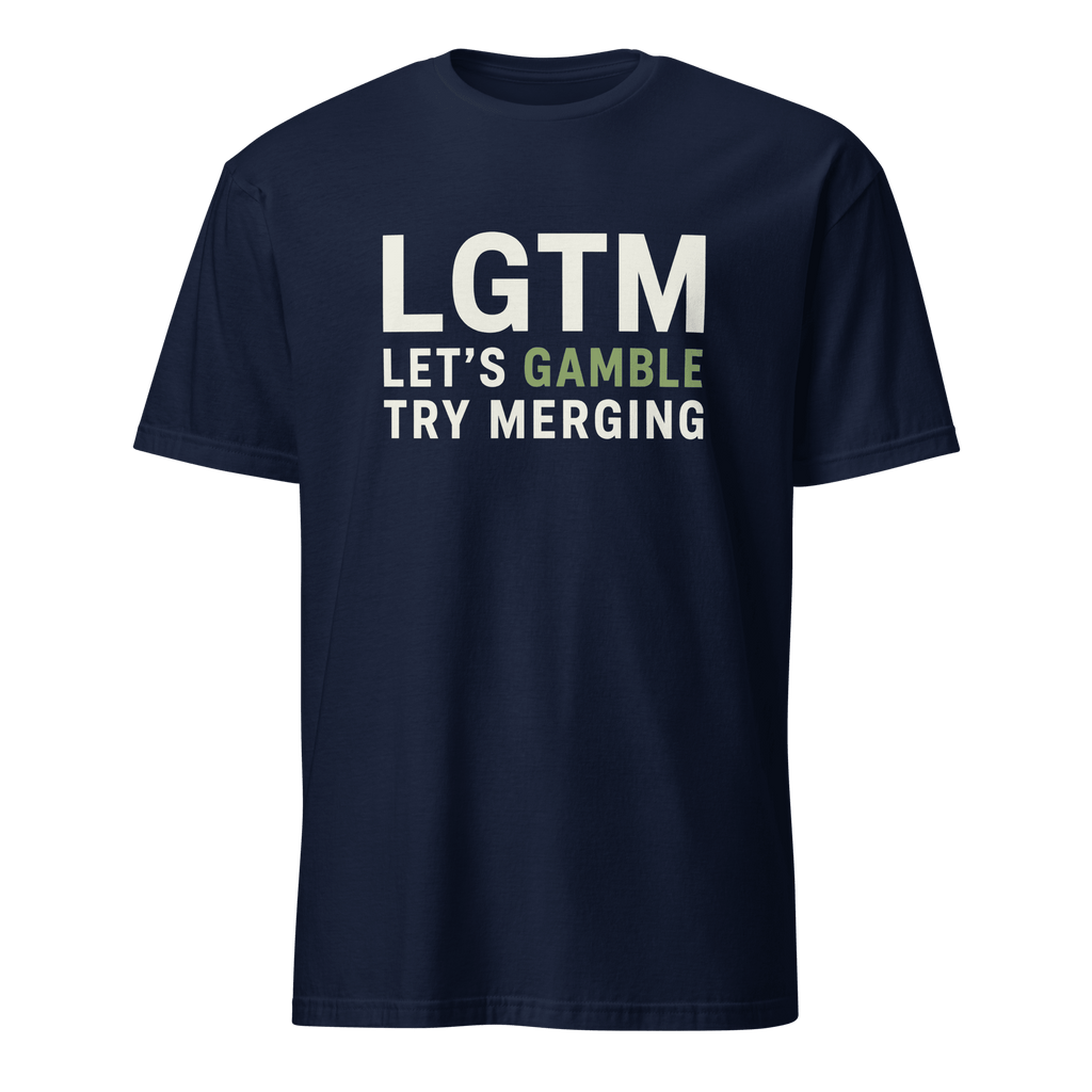 LGTM: Let's Gamble deadpan git sarcastic - Developer T-shirt - techmerch.io