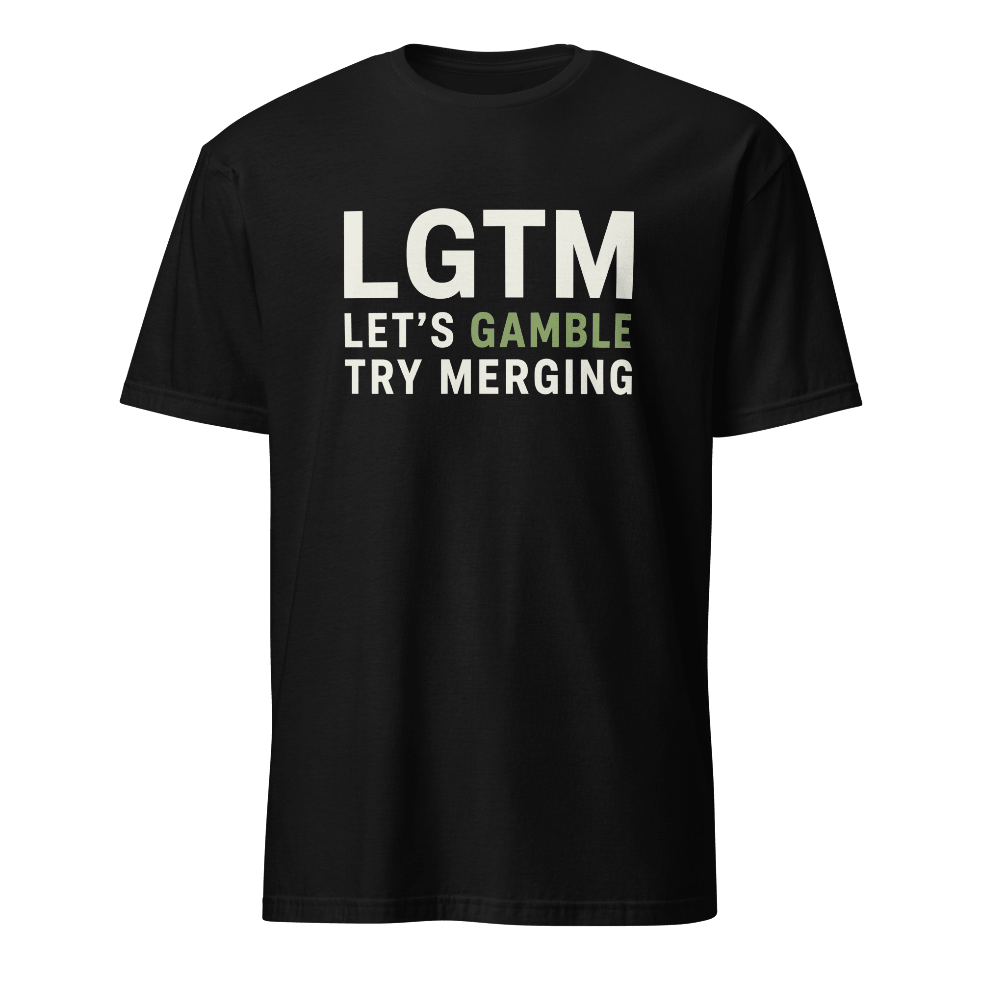 LGTM: Let's Gamble deadpan git sarcastic - Developer T-shirt - techmerch.io