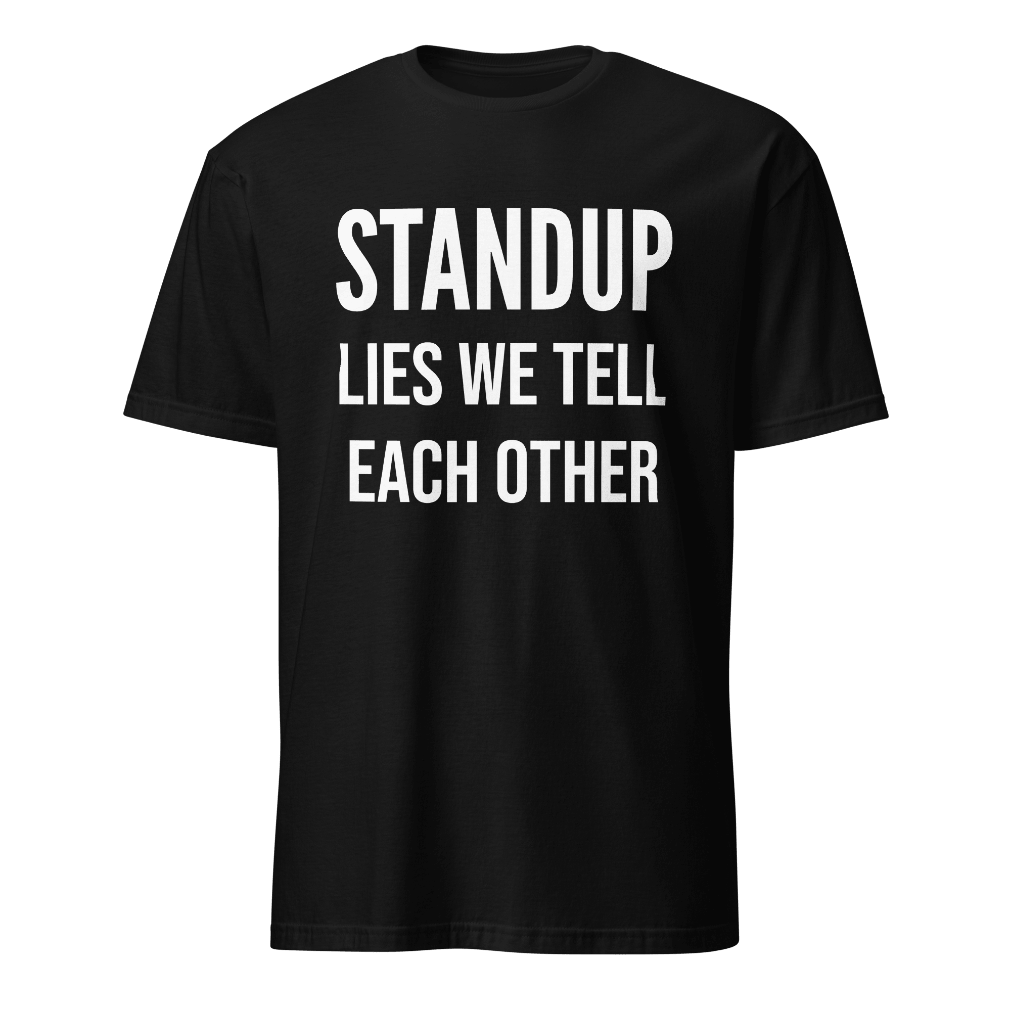 Lies We Tell Standups agile full - search standups lies we tell each other statement - Developer T-shirt - techmerch.io