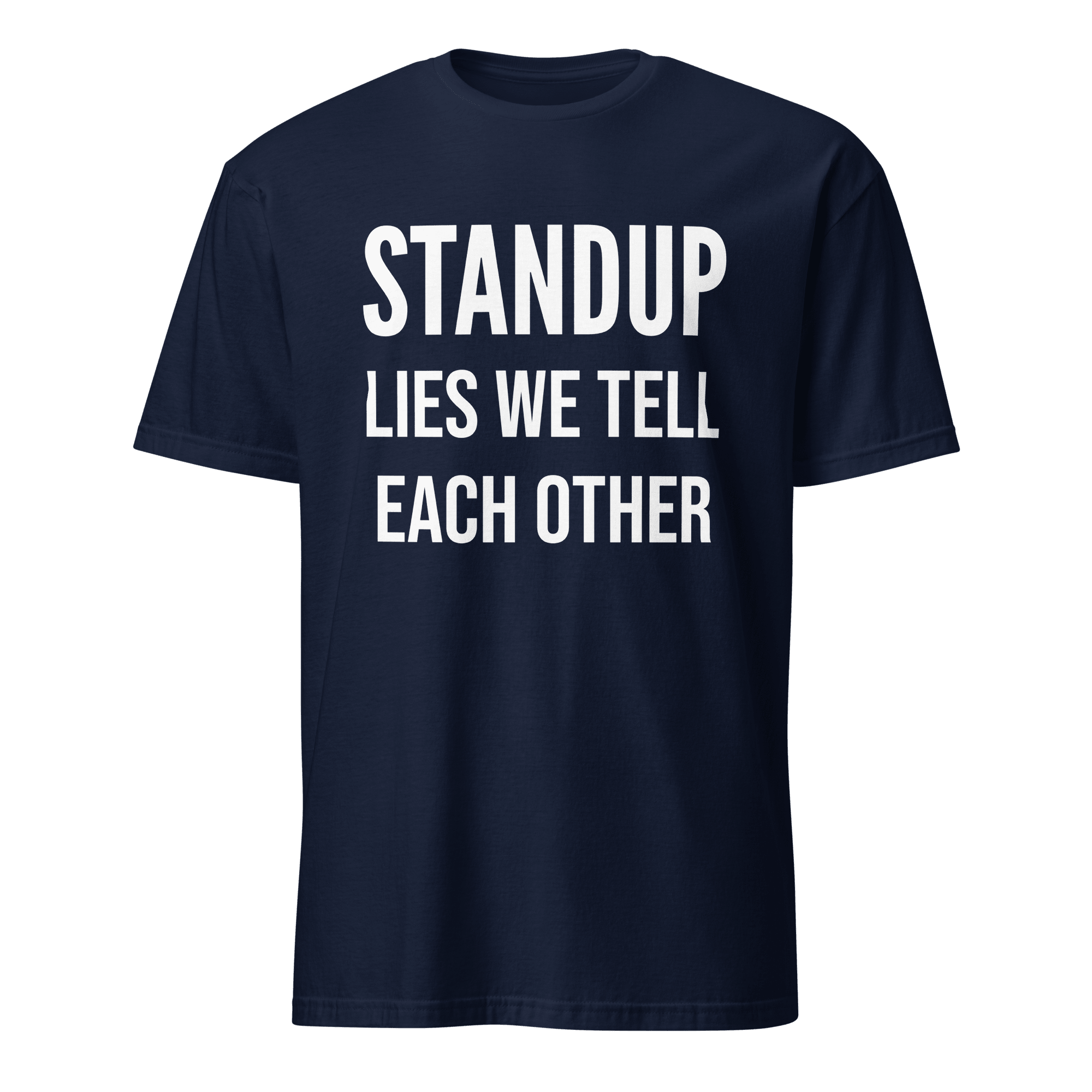 Lies We Tell Standups agile full - search standups lies we tell each other statement - Developer T-shirt - techmerch.io