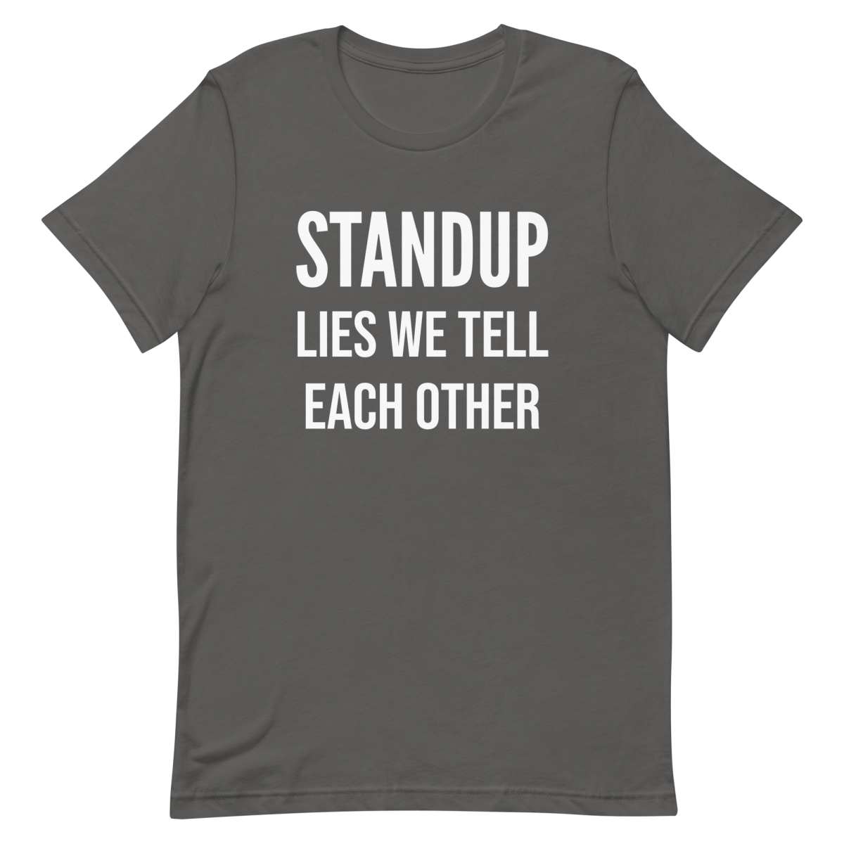 Lies We Tell Standups agile developer funny - Developer T-shirt - techmerch.io