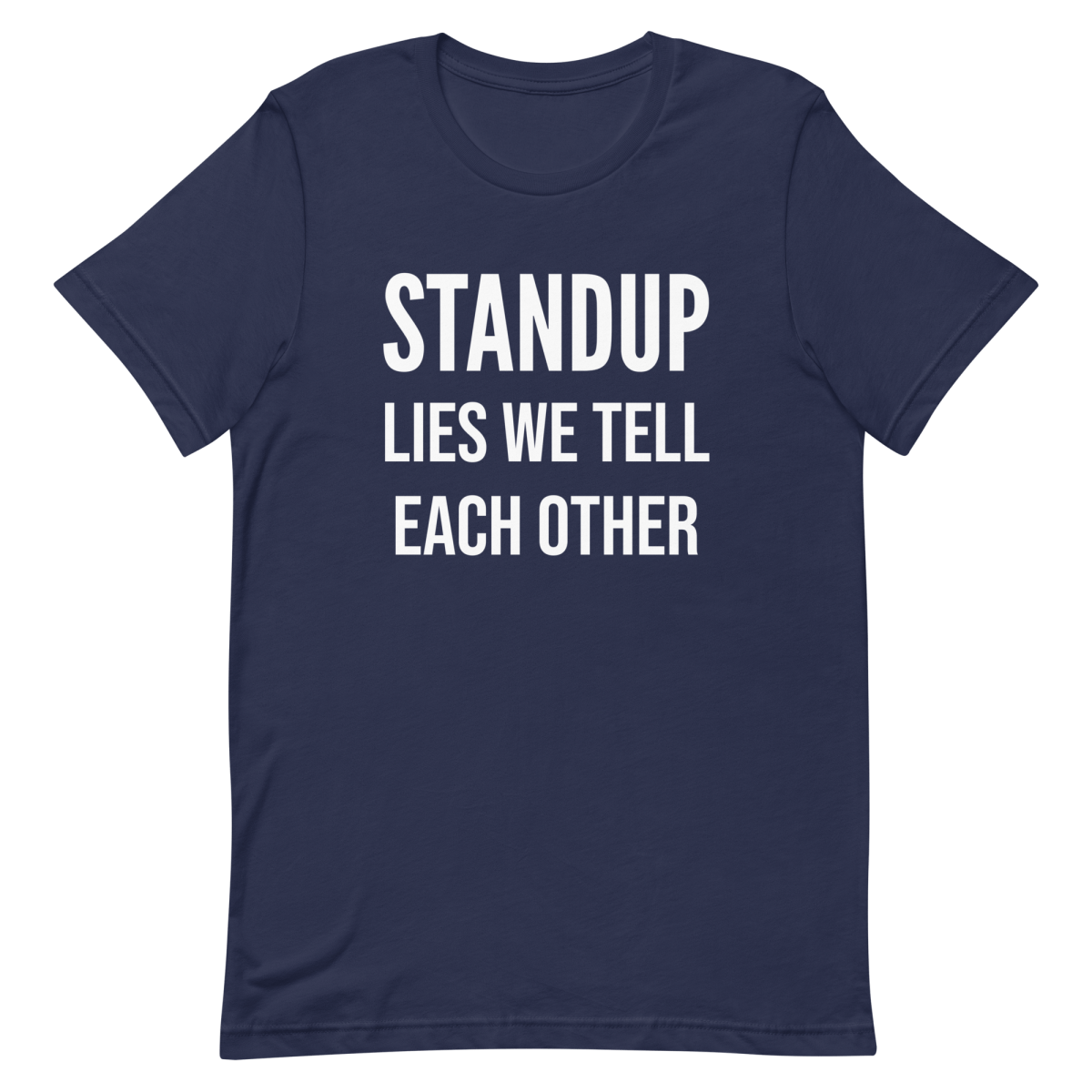 Lies We Tell Standups agile developer funny - Developer T-shirt - techmerch.io