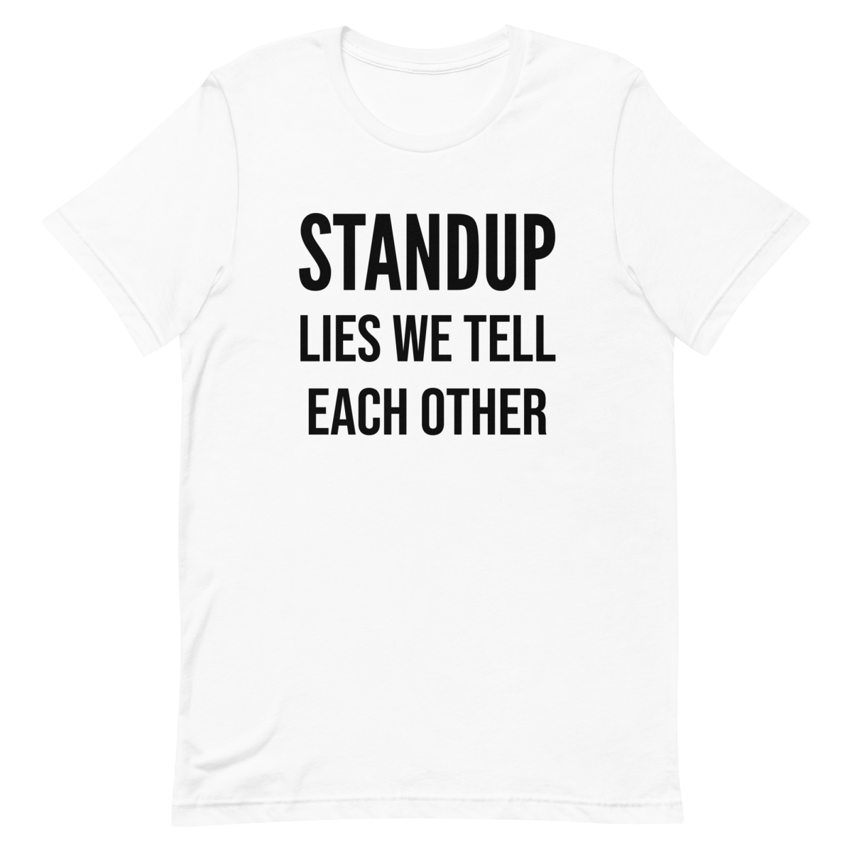 Lies We Tell Standups agile developer funny - Developer T-shirt - techmerch.io