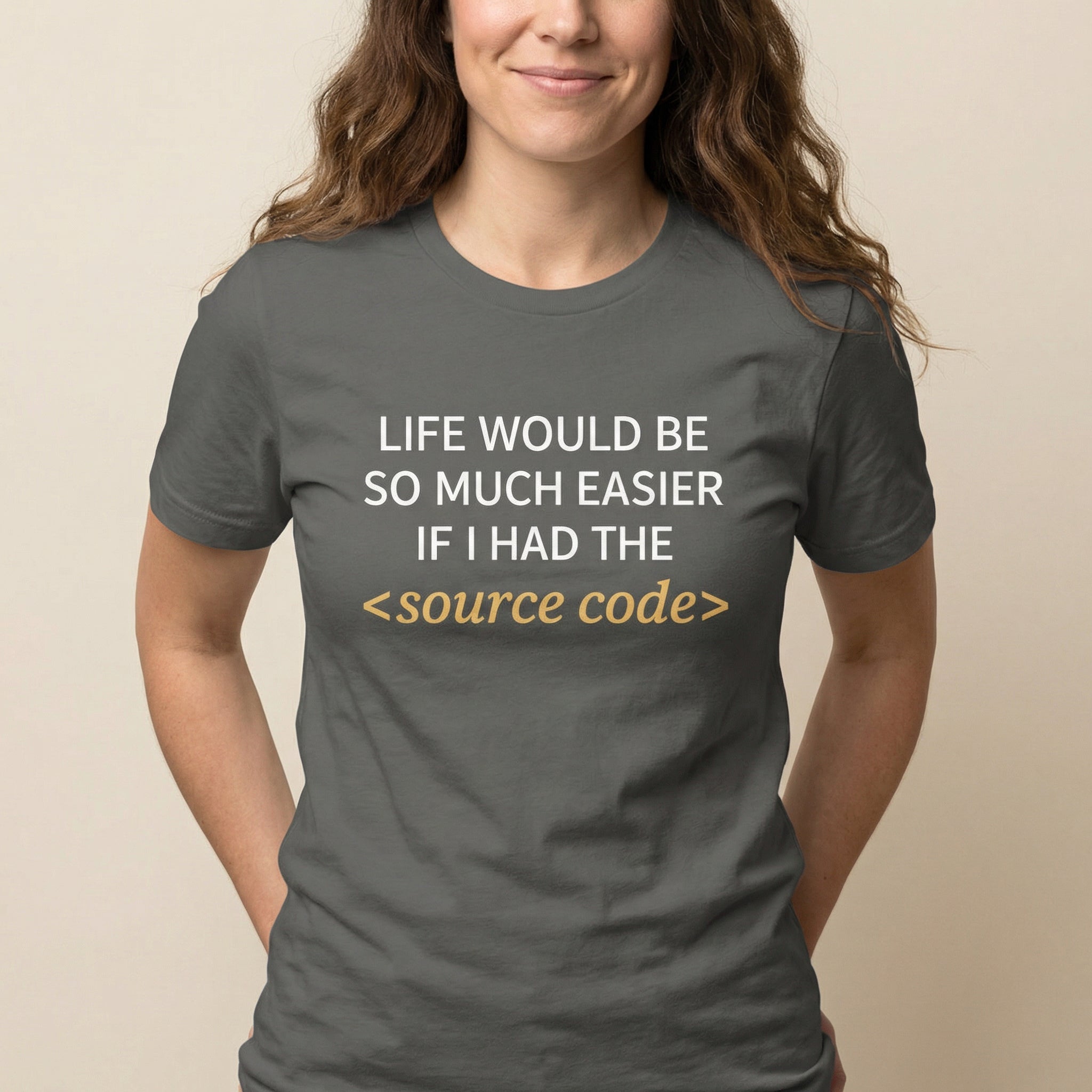 Life Needs Source Code code full - search life would be so much easier if i had the source code statement - Developer T-shirt - techmerch.io