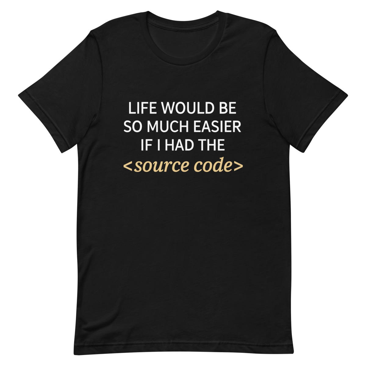 Life Needs Source Code coding developer health - Developer T-shirt - techmerch.io