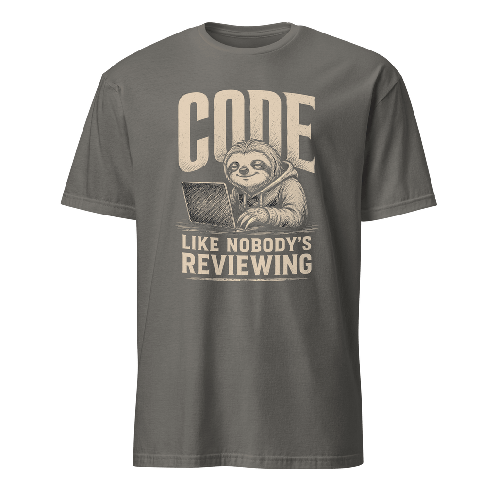 Like Nobody's Reviewing code deadpan sarcastic - Developer T-shirt - techmerch.io