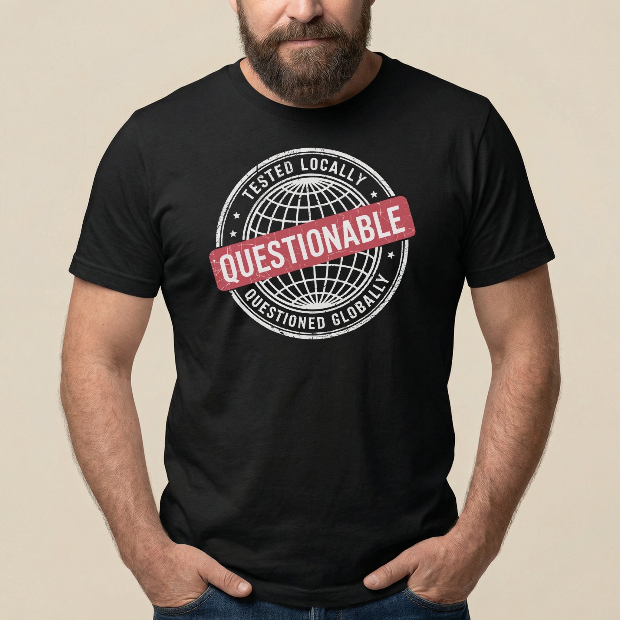 Local Test, Global Fail deployment full - search tested locally questioned globally statement - Developer T-shirt - techmerch.io