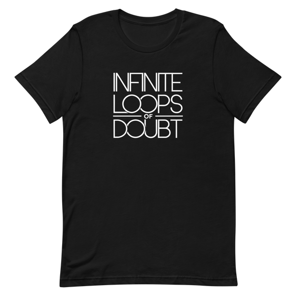 Loops Of Doubt coding dark - humor debugging - Developer T-shirt - techmerch.io