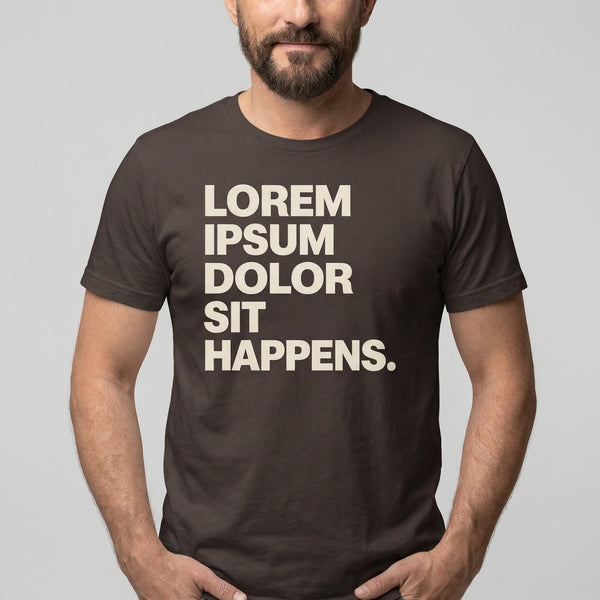 Lorem Ipsum Sit Happens code deadpan full - search lorem ipsum dolor sit happens - Developer T-shirt - techmerch.io