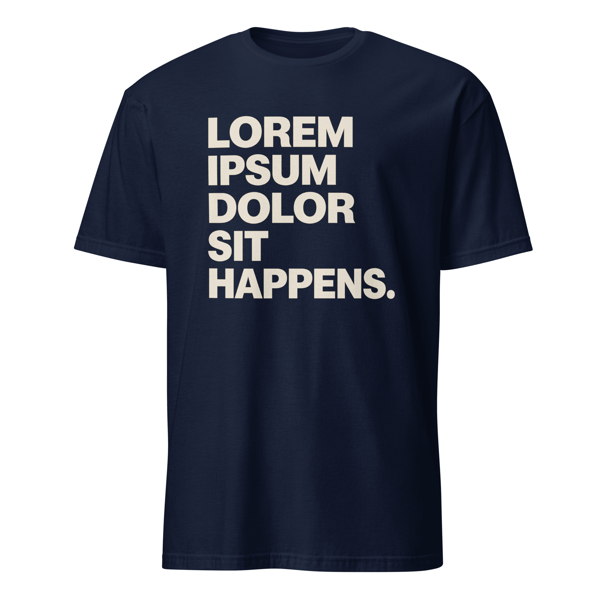 Lorem Ipsum Sit Happens code deadpan full - search lorem ipsum dolor sit happens - Developer T-shirt - techmerch.io
