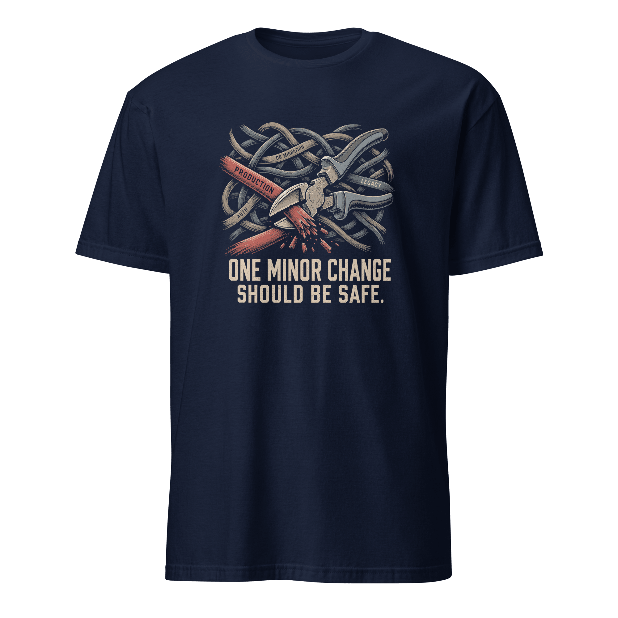 Minor Change Should Be Safe architecture bugs deadpan - Developer T-shirt - techmerch.io