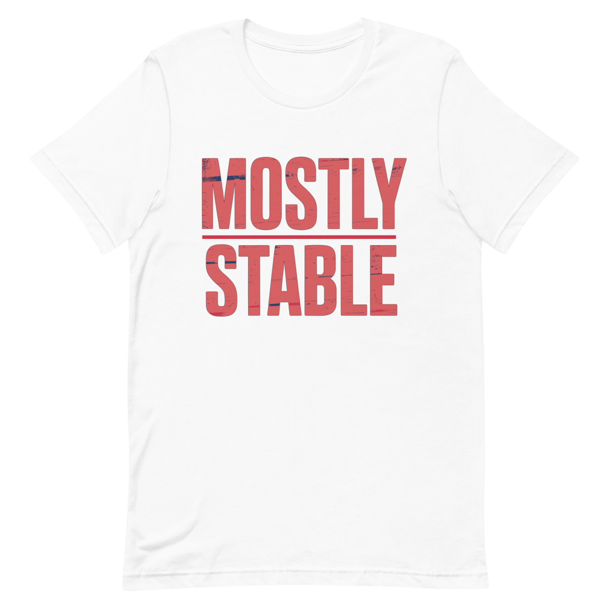Mostly Stable developer health sarcastic - Developer T-shirt - techmerch.io