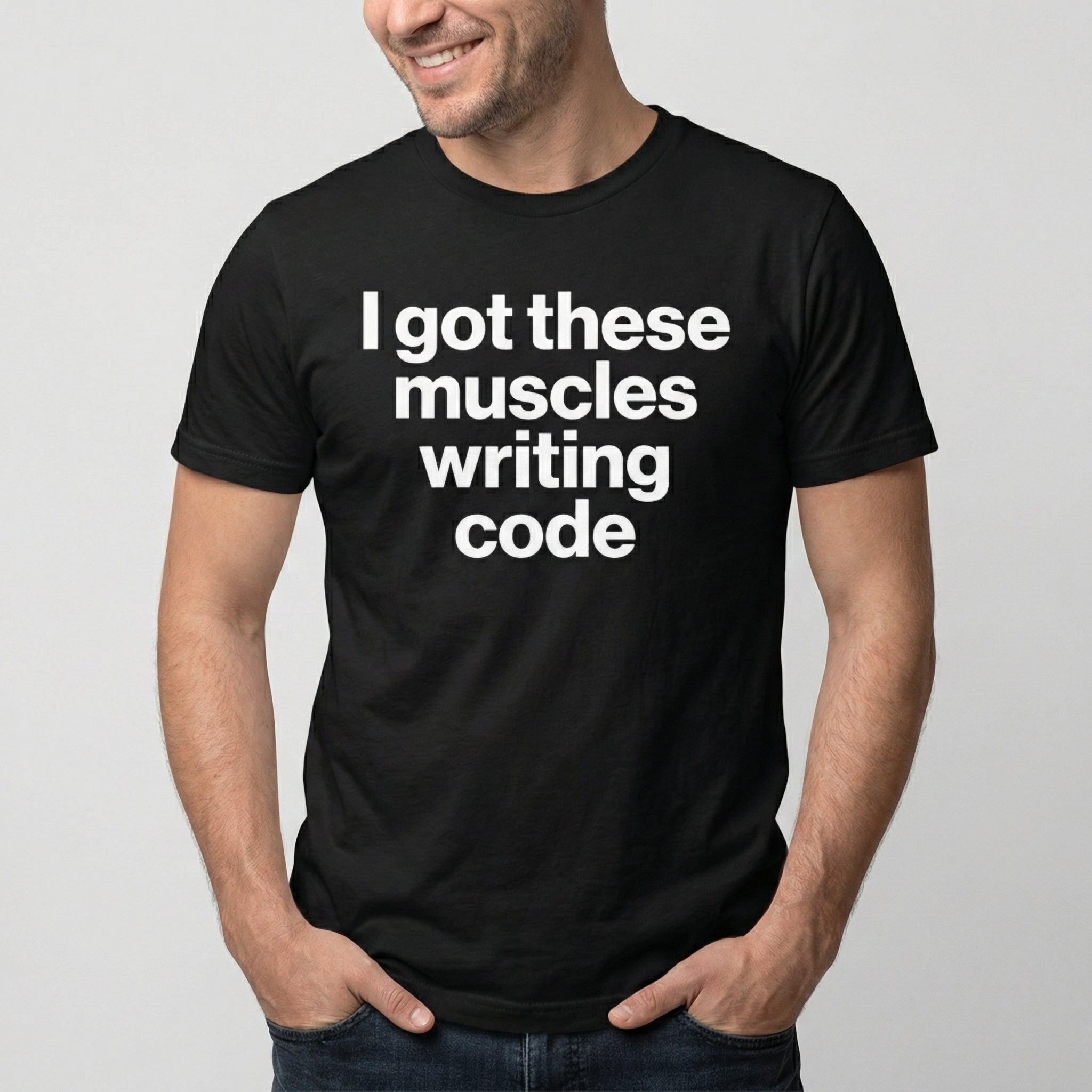 Muscles From Coding deadpan full - search i got these muscles writing code statement - Developer T-shirt - techmerch.io