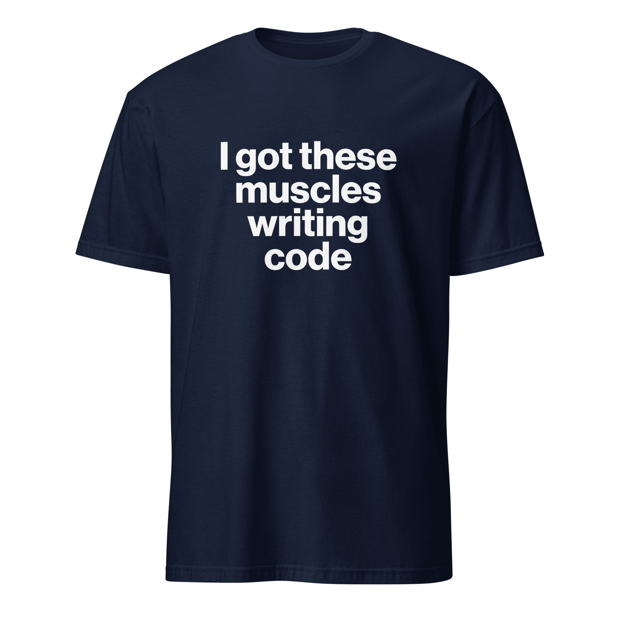 Muscles From Coding deadpan full-search i got these muscles writing code hot - Developer T-shirt - techmerch.io