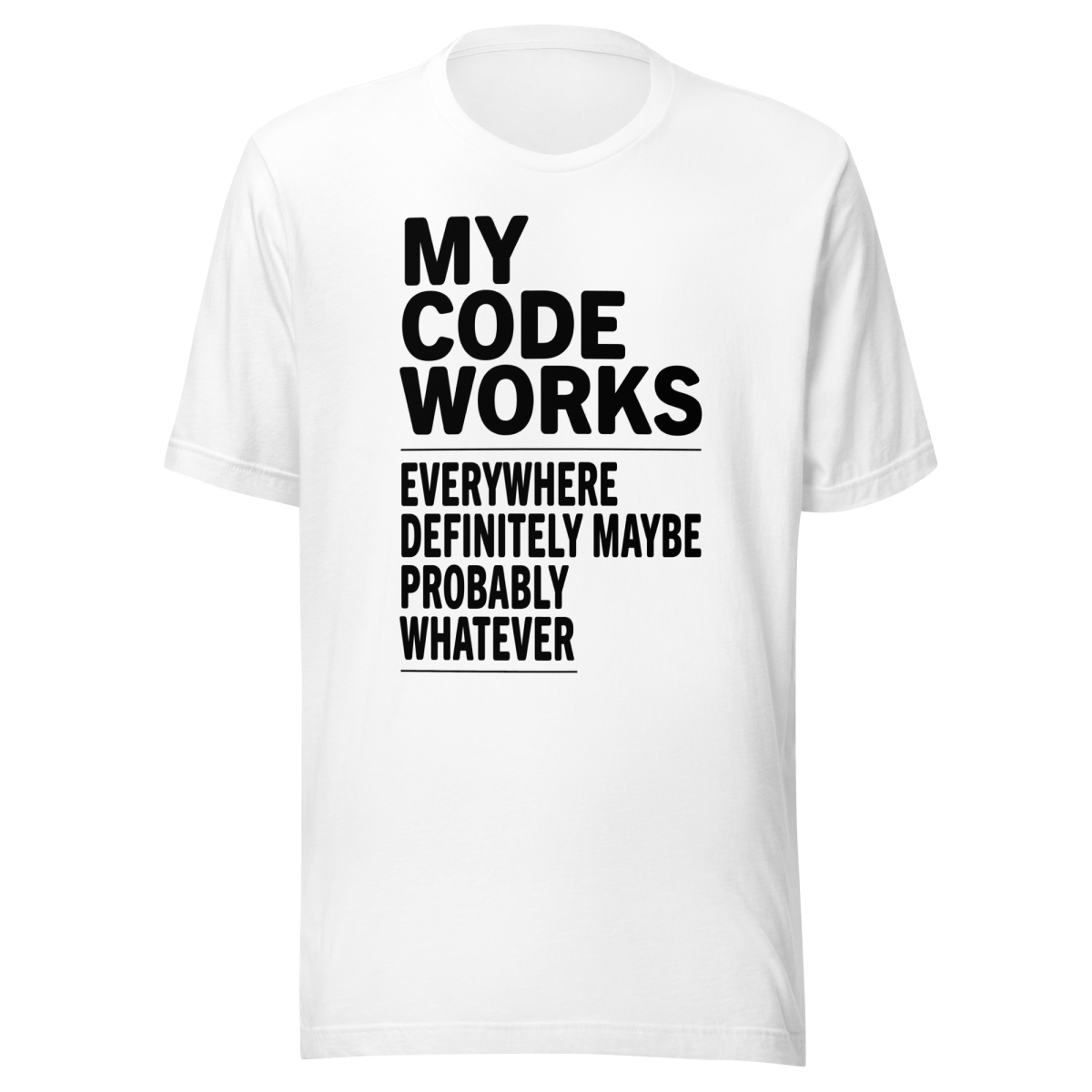 My Code Works - Everywhere Definitely Maybe t-shirt - Techmerch