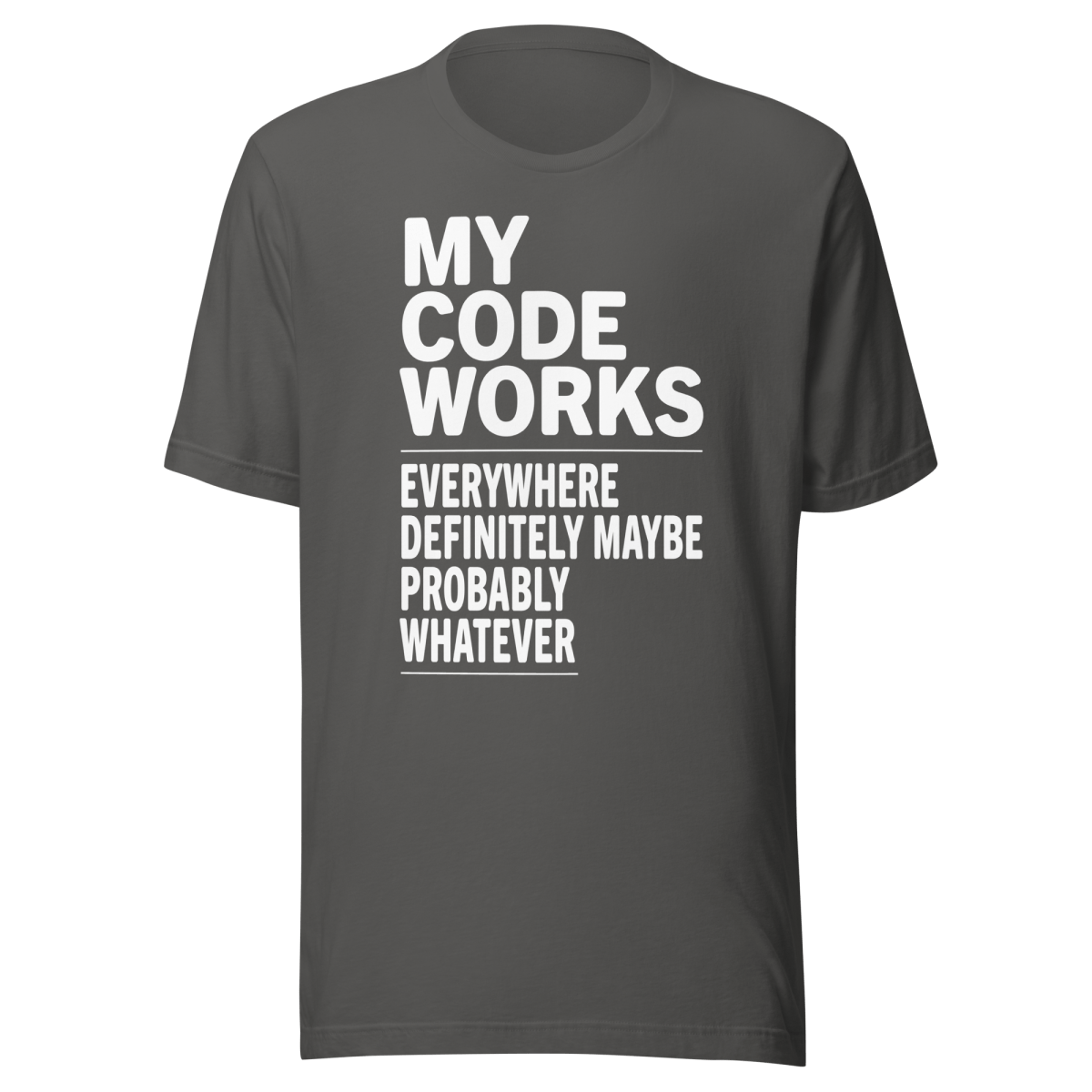 My Code Works - Everywhere Definitely Maybe t-shirt - Techmerch