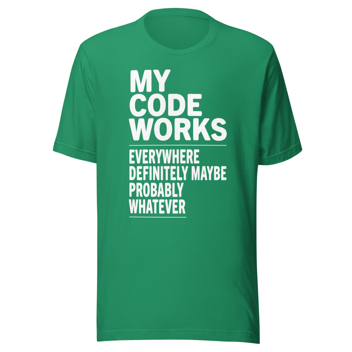 My Code Works - Everywhere Definitely Maybe t-shirt - Techmerch