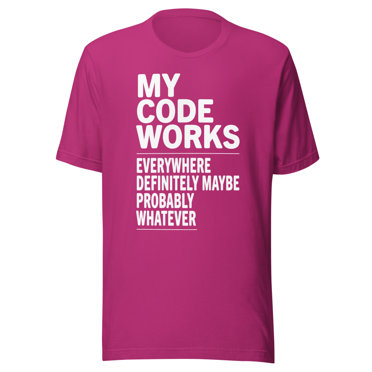 My Code Works - Everywhere Definitely Maybe t-shirt - Techmerch