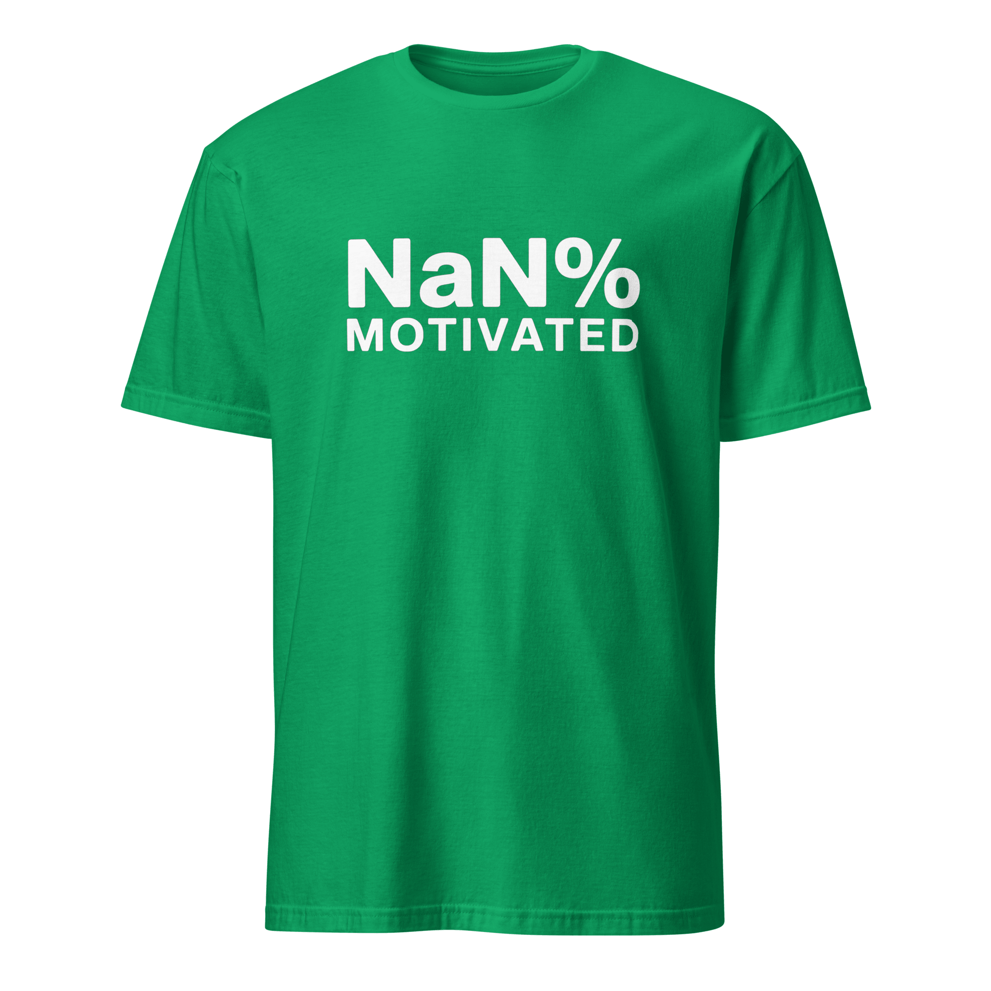 NaN% Motivated full - search nan motivated javascript statement - Developer T-shirt - techmerch.io