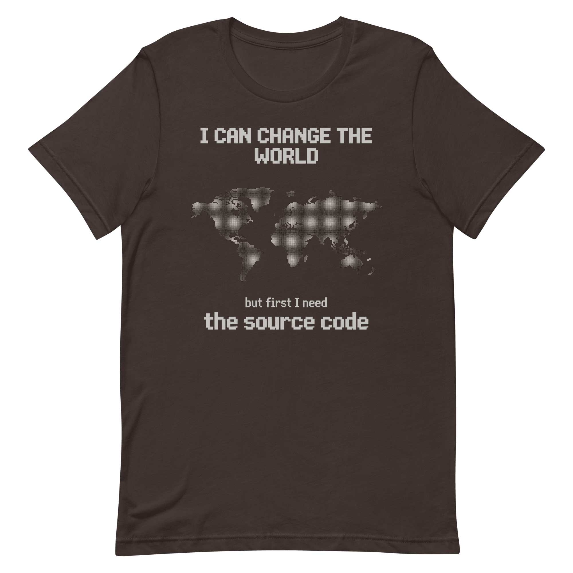 Need the Source Code code full - search i can change the world but first i need the source code minimalist - Developer T-shirt - techmerch.io