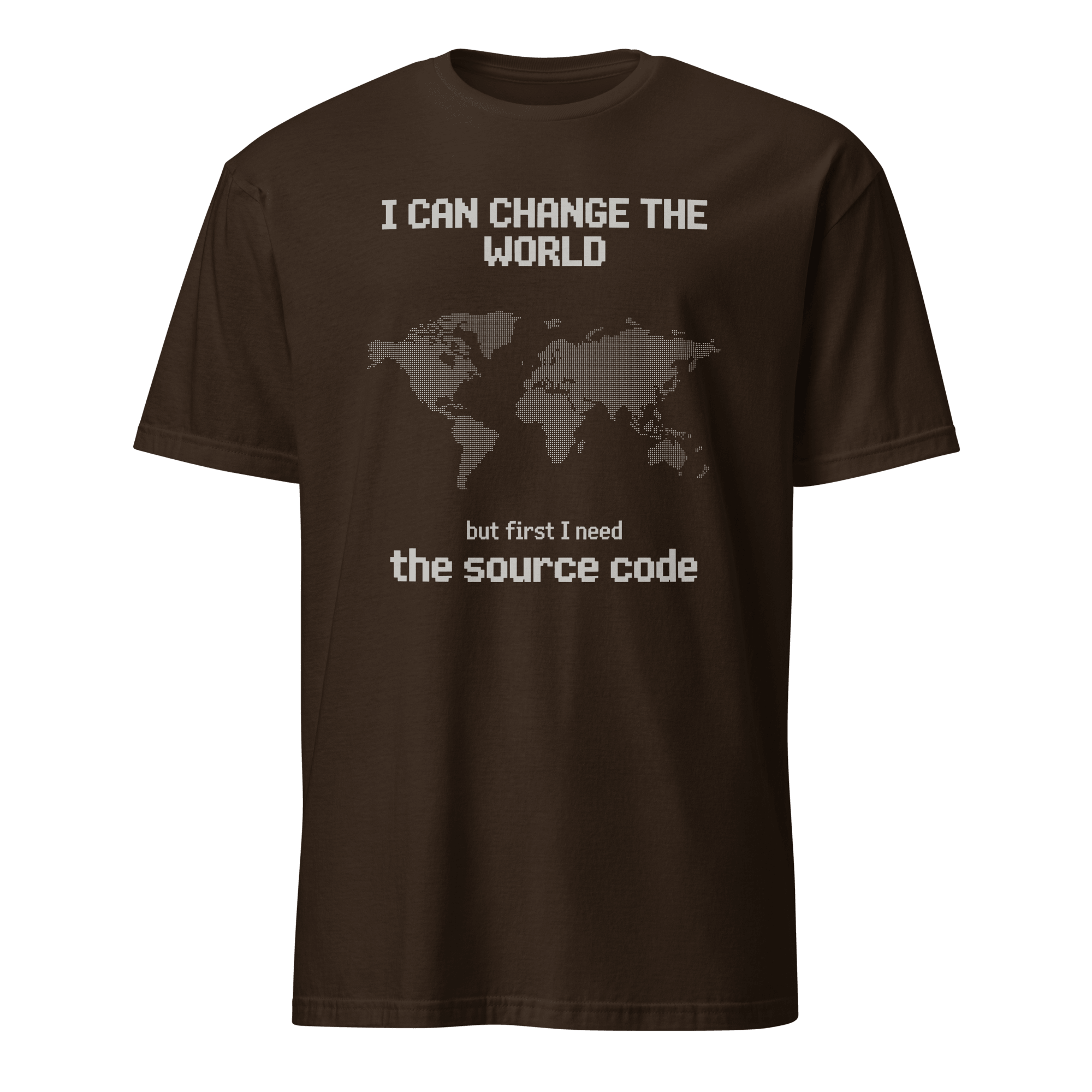 Need the Source Code code full - search i can change the world but first i need the source code minimalist - Developer T-shirt - techmerch.io