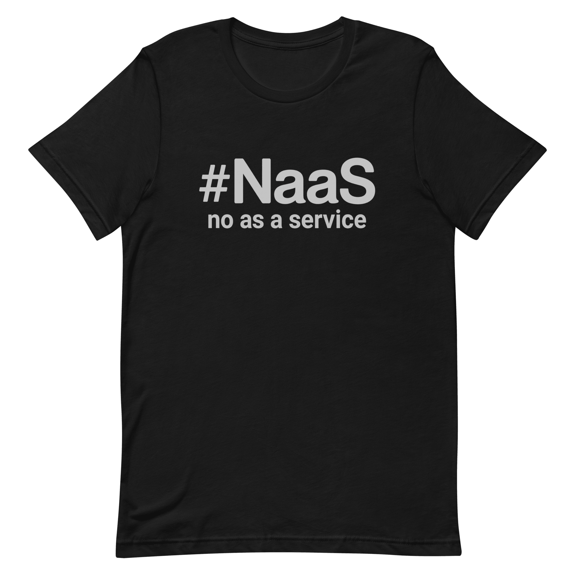 No As A Service full - search naas no as a service statement - Developer T-shirt - techmerch.io