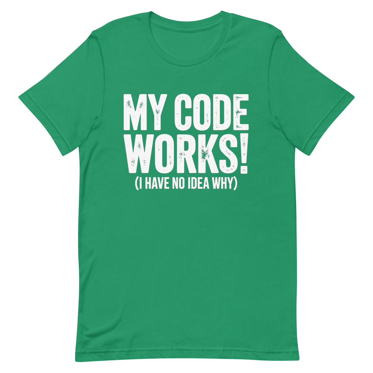 No Idea Why It Works - Developer T-shirt - techmerch.io
