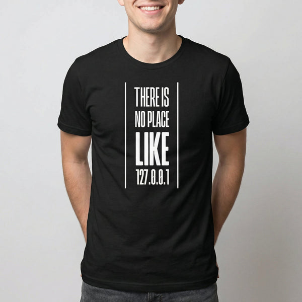 No Place Like 127001 full - search there is no place like 127 0 0 1 statement sysadmin - Developer T-shirt - techmerch.io