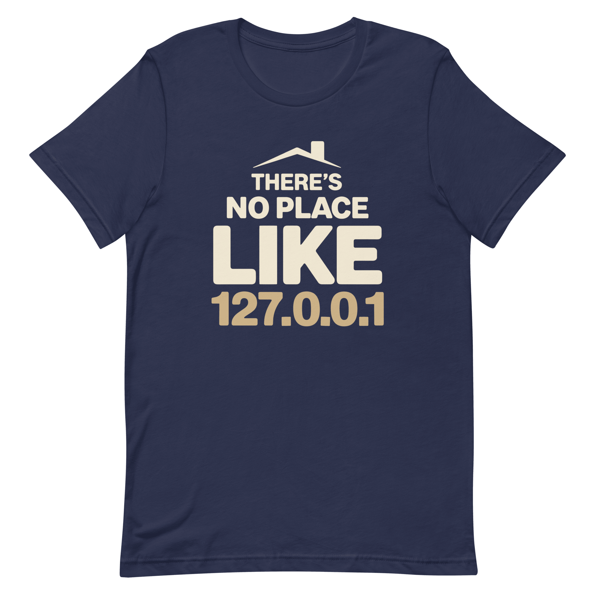 No Place Like 127001 full - search there is no place like 127 0 0 1 statement sysadmin - Developer T-shirt - techmerch.io